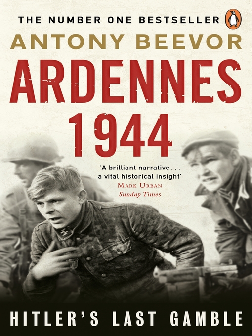 Title details for Ardennes 1944 by Antony Beevor - Wait list